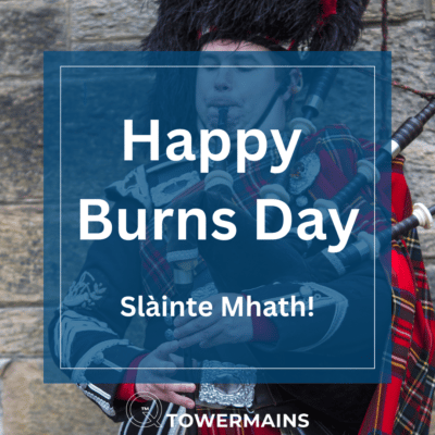 Happy Burns Day from Tower Mains - Tower Mains