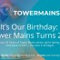 Tower Mains Turns 25 Image