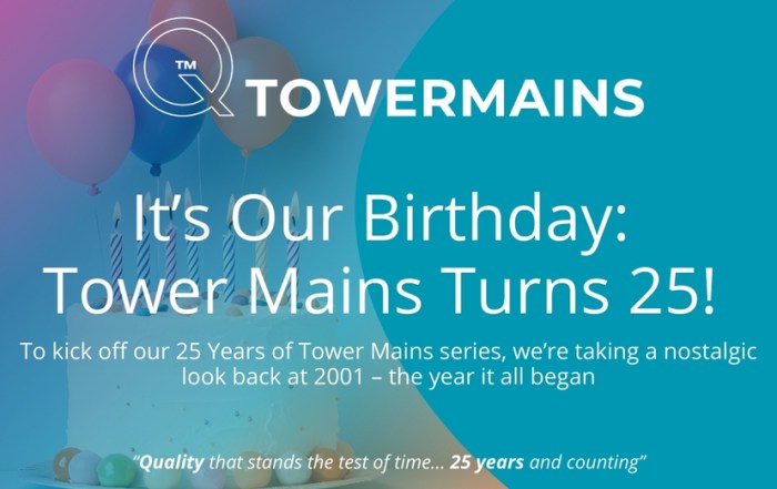 Tower Mains Turns 25 Image